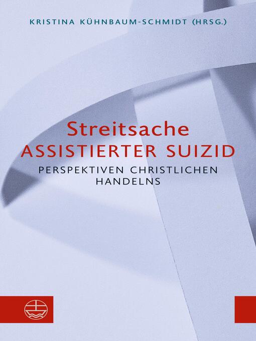 Title details for Streitsache Assistierter Suizid by Kristina Kühnbaum-schmidt - Available